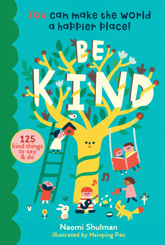 Be Kind 125 Things To Say & Do